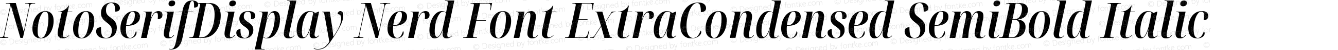 NotoSerifDisplay Nerd Font ExtraCondensed SemiBold Italic