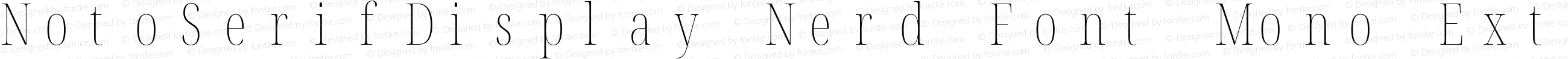 Noto Serif Display ExtraCondensed Thin Nerd Font Complete Mono