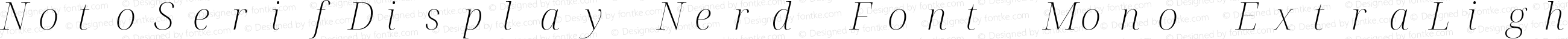 NotoSerifDisplay Nerd Font Mono ExtraLight Italic