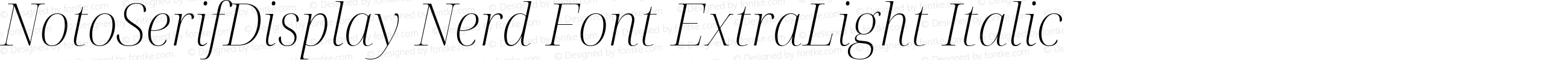 NotoSerifDisplay Nerd Font ExtraLight Italic