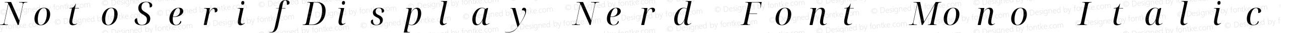 NotoSerifDisplay Nerd Font Mono Italic