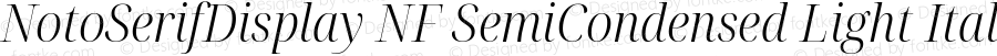 Noto Serif Display SemiCondensed Light Italic Nerd Font Complete Windows Compatible