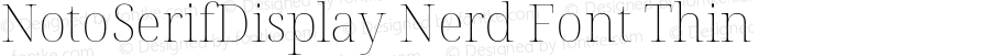 Noto Serif Display Thin Nerd Font Complete