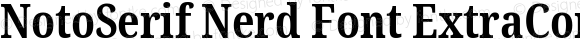 NotoSerif Nerd Font ExtraCondensed Bold