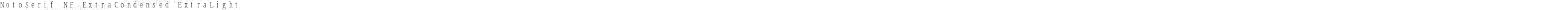NotoSerif NF ExtraCondensed ExtraLight