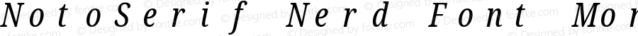 Noto Serif ExtraCondensed Italic Nerd Font Complete Mono