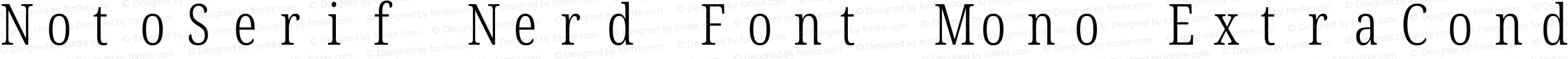 NotoSerif Nerd Font Mono ExtraCondensed Light