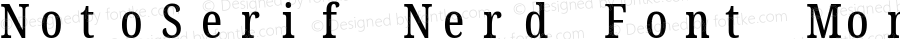 Noto Serif ExtraCondensed Medium Nerd Font Complete Mono