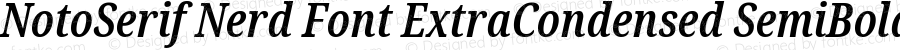 Noto Serif ExtraCondensed SemiBold Italic Nerd Font Complete
