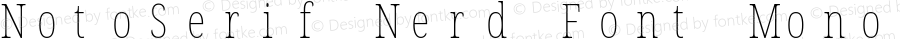 Noto Serif ExtraCondensed Thin Nerd Font Complete Mono