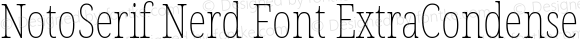 NotoSerif Nerd Font ExtraCondensed Thin