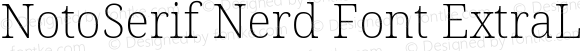 NotoSerif Nerd Font ExtraLight