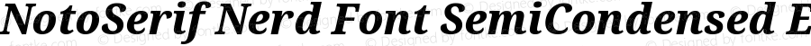 Noto Serif SemiCondensed ExtraBold Italic Nerd Font Complete
