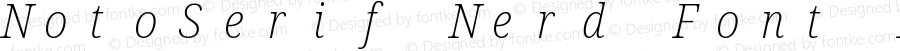 Noto Serif SemiCondensed ExtraLight Italic Nerd Font Complete Mono