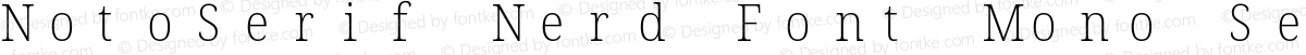 NotoSerif Nerd Font Mono SemiCondensed ExtraLight