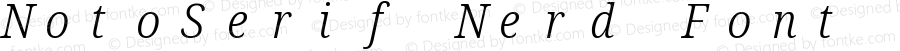 Noto Serif SemiCondensed Light Italic Nerd Font Complete Mono