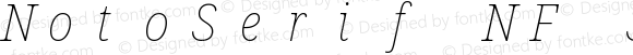 NotoSerif NF SemiCondensed Thin Italic