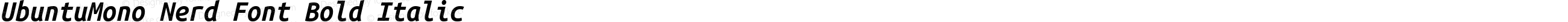 UbuntuMono Nerd Font Bold Italic