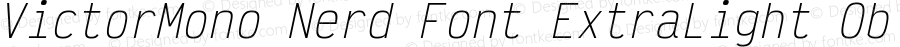 VictorMono Nerd Font ExtraLight Oblique