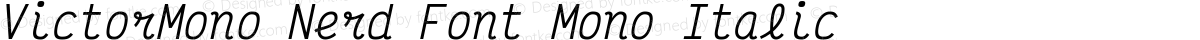 VictorMono Nerd Font Mono Italic