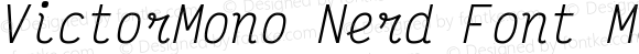 VictorMono Nerd Font Mono Light Italic