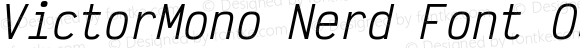 VictorMono Nerd Font Oblique