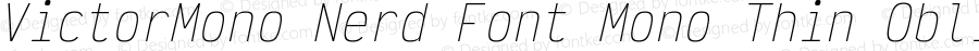 Victor Mono Thin Oblique Nerd Font Complete Mono