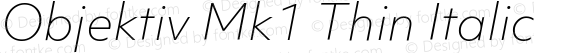 Objektiv Mk1 Thin Italic