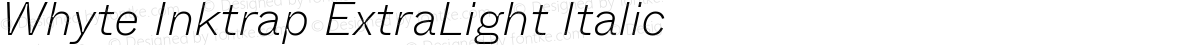 Whyte Inktrap ExtraLight Italic