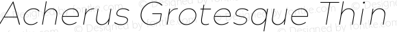 Acherus Grotesque Thin Italic