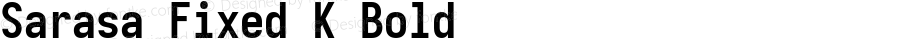 Sarasa Fixed K Bold