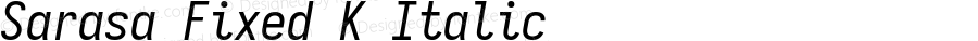 Sarasa Fixed K Italic