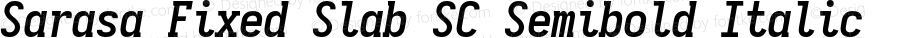Sarasa Fixed Slab SC Semibold Italic