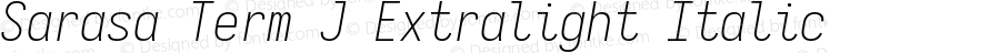 Sarasa Term J Extralight Italic