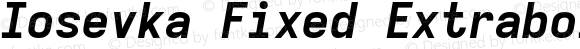 Iosevka Fixed Extrabold Extended Oblique