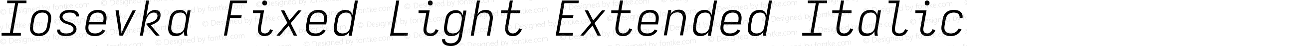 Iosevka Fixed Light Extended Italic