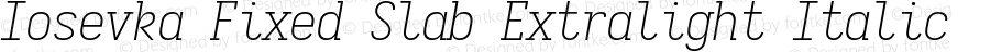 Iosevka Fixed Slab Extralight Italic