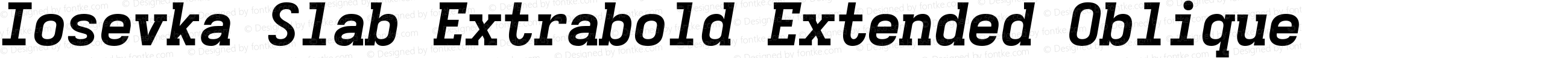 Iosevka Slab Extrabold Extended Oblique