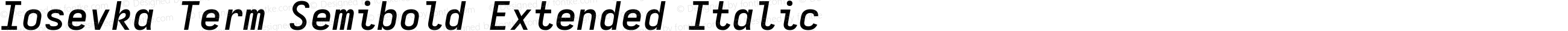 Iosevka Term Semibold Extended Italic