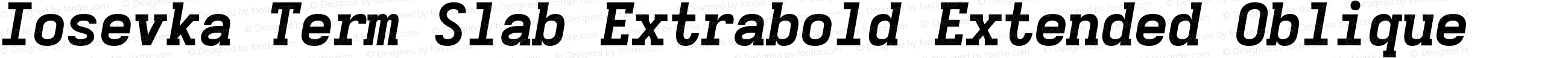 Iosevka Term Slab Extrabold Extended Oblique