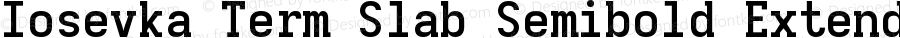 Iosevka Term Slab Semibold Extended