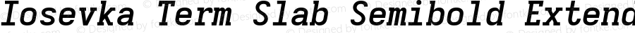 Iosevka Term Slab Semibold Extended Oblique