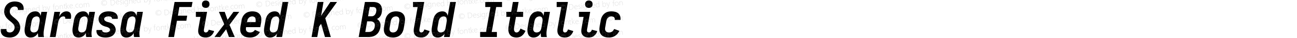 Sarasa Fixed K Bold Italic