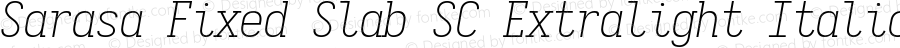 Sarasa Fixed Slab SC Extralight Italic