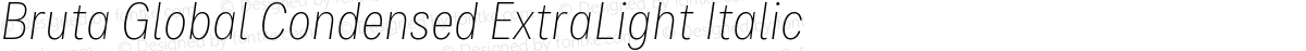 Bruta Global Condensed ExtraLight Italic
