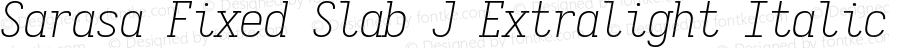 Sarasa Fixed Slab J Extralight Italic