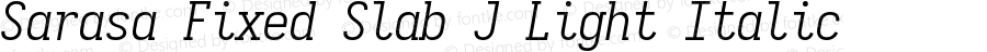 Sarasa Fixed Slab J Light Italic