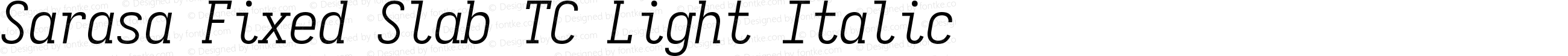 Sarasa Fixed Slab TC Light Italic