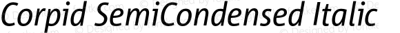 Corpid SemiCondensed Italic