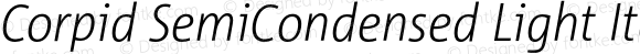 Corpid SemiCondensed Light Italic